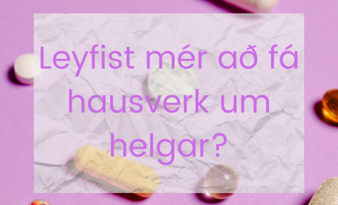 Leyfist mér að fá hausverk um helgar?